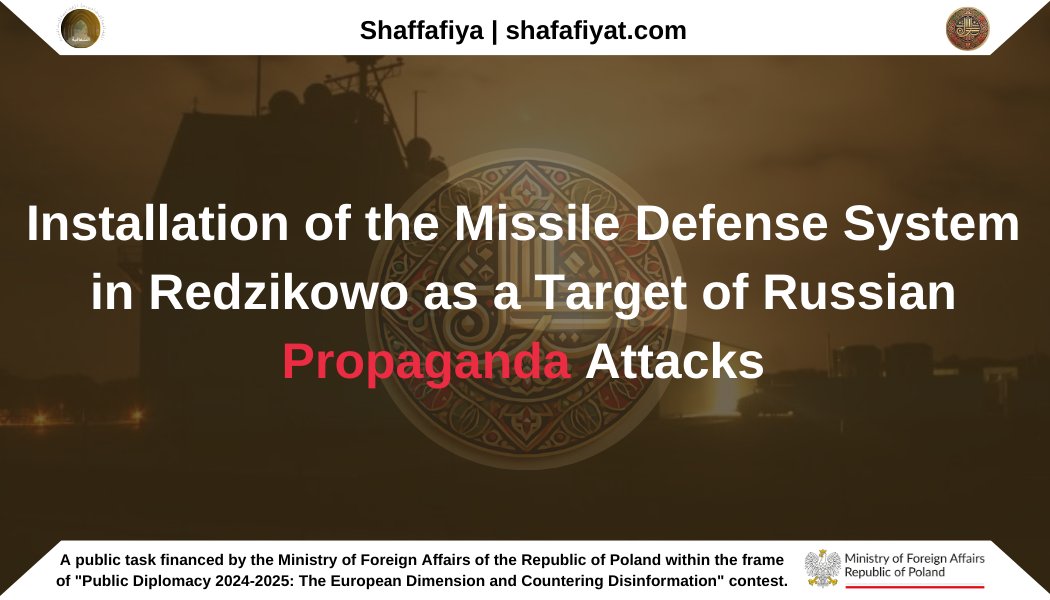 Installation of the Missile Defense System in Redzikowo as a Target of Russian Propaganda Attacks