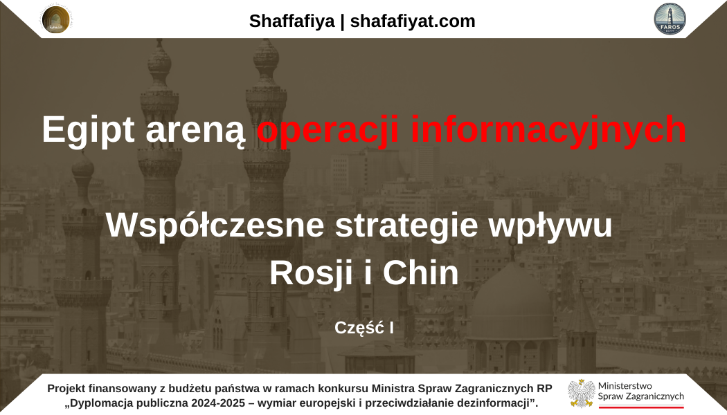 Egipt areną operacji informacyjnych – analiza współczesnych strategii wpływu Rosji i Chin